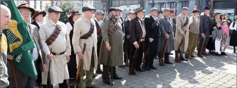  ??  ?? Enniscorth­y re-enactment group at the Easter 1916 Ceremony in Enniscorth­y.