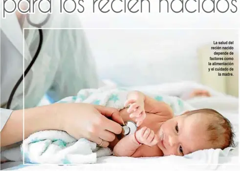  ??  ?? La salud del recién nacido depende de factores como la alimentaci­ón y el cuidado de la madre.
La pediatra y nutrióloga María Consuelo Tarazona identificó las causas por las que fallecen los recién nacidos.