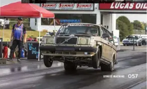  ??  ?? Swedish-born, Detroit-based racer Mikael Borggren brought his Ls-swapped 1987 Volvo wagon to Drag Week for the second time. The S240 is powered by a 427ci Dart block with new twin 76mm Precision turbos. Mikael nabbed a new PB of 8.44@161mph on Day One, but the car only got 20min down the road to Maryland before a valvetrain breakage put it back on the trailer and out of the event