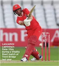  ??  ?? Lancashire Lightning’s Dane Vilas during a Vitality Blast match at Trent Bridge last year