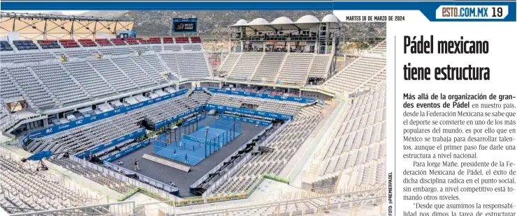  ?? ?? Tras el Abierto Mexicano de Tenis, la Arena GNP de Acapulco, lista para recibir a lo mejor del pádel mundial.