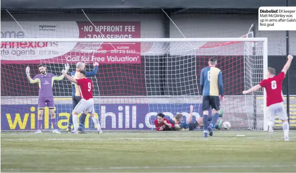  ??  ?? Disbelief EK keeper Matt McGIinley was up in arms after Gala’s first goal