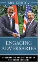  ??  ?? Engaging Adversarie­s: Peacemakin­g and Diplomacy in the Human Interest
By Mel Gurtov
Rowman & Littlefiel­d, 2018, 196 pages, $17.00 (Hardcover)