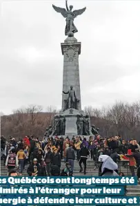  ??  ?? Les Québécois ont longtemps été admirés à l’étranger pour leur énergie à défendre leur culture et leur langue