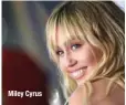  ??  ?? Miley Cyrus