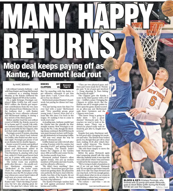  ?? Anthony J. Causi ?? BLOCK & KEY: Kristaps Porzingis, who finished with 25 points and seven rebounds, goes to block Blake Griffin during the Knicks’ 107-85 win over the Clippers.