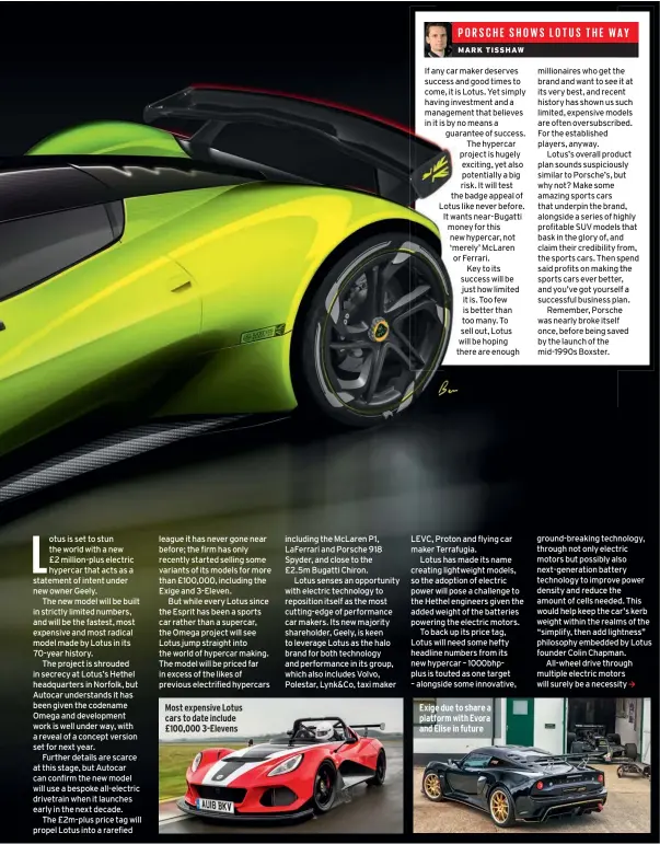  ??  ?? Most expensive Lotus cars to date include £100,000 3-Elevens Exige due to share a platform with Evora and Elise in future