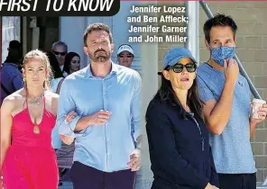  ?? ?? Jennifer Lopez and Ben Affleck; Jennifer Garner and John Miller
