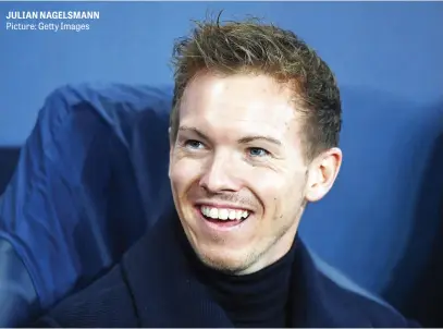  ?? Picture: Getty Images ?? JULIAN NAGELSMANN