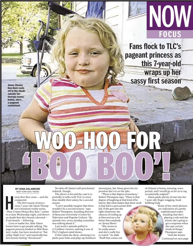  ??  ?? Alana (Honey Boo Boo) cools off in the shade outside her Georgia home; below, she’s a pageant contestant.