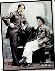  ??  ?? Oscar Wilde
and Bosie.