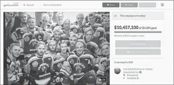  ?? SUBMITTED ?? The GoFundMe page for the families impacted by the Humboldt Broncos tragedy has far surpassed its $4 million goal.
