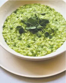  ?? Jessica Battilana / Special to The Chronicle ?? Spring Pea Risotto is a quickcooki­ng dish, ready in a half hour.