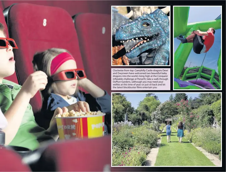  ??  ?? Clockwise from top: Caerphilly Castle dragons Dewi and Dwynwen have welcomed two beautiful baby dragons into the world; rising high at the Conquest inflatable challenge at Penarth; take a walk through Dyffryn Gardens, (although you may need your...