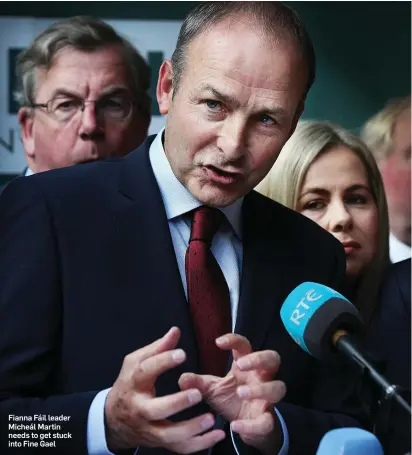  ??  ?? Fianna Fáil leader Micheál Martin needs to get stuck into Fine Gael