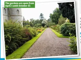  ??  ?? The gardens are open from April 1 until October 31
