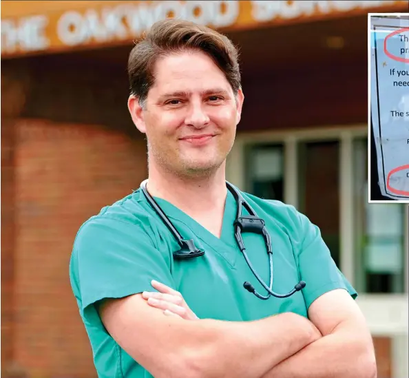  ??  ?? ON THE FRONT LINE: Dr Dean Eggitt outside The Oakwood Surgery on the outskirts of Doncaster