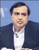  ?? MIN/FILE ?? Reliance Industries chairman Mukesh Ambani