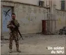  ??  ?? Un soldat du NPU