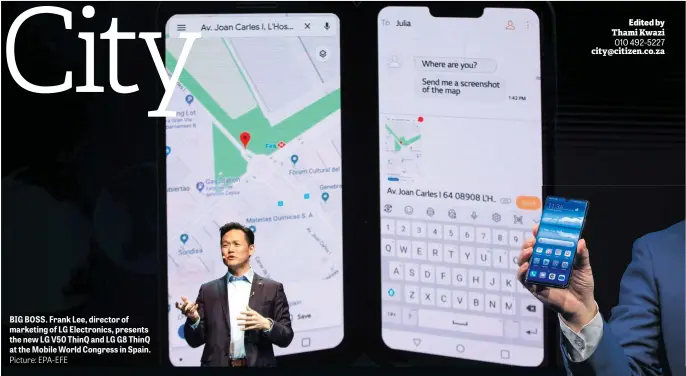  ?? Picture: EPA-EFE ?? BIG BOSS. Frank Lee, director of marketing of LG Electronic­s, presents the new LG V50 ThinQ and LG G8 ThinQ at the Mobile World Congress in Spain.