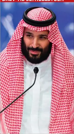  ?? FOTO: AP ?? Den saudiske kronprins, Mohammed bin Salman, har ladet sig overbevise af udenrigsmi­nister Anders Samuelsen (LA).