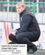  ?? CAMERASPOR­T - DAVE HOWARTH ?? Hull City’s head coach Grant Mccann