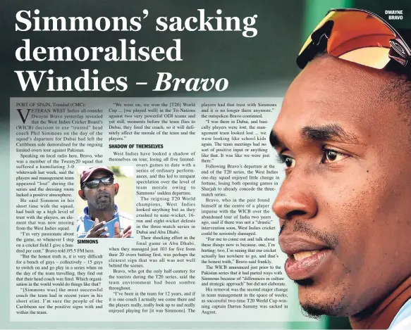  ??  ?? SIMMONS SHADOW OF THEMSELVES DWAYNE BRAVO