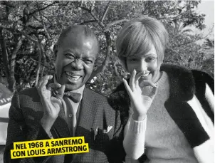  ??  ?? NEL 1968 A SANREMO CON LOUIS ARMSTRONG