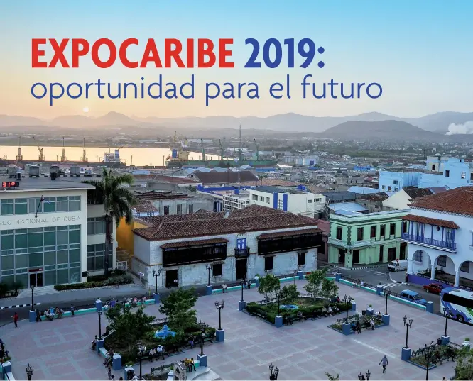  ??  ?? ExpoCaribe avala la significac­ión de la ciudad de Santiago de Cuba en el mapa comercial de la zona