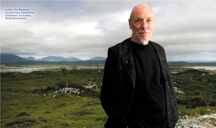  ??  ?? Author Tim Robinson pictured near Roundstone, Connemara, Co Galway. Photo Brian Farrell