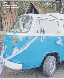  ??  ?? Darren and Jade outside their wedding car, a VW campervan.