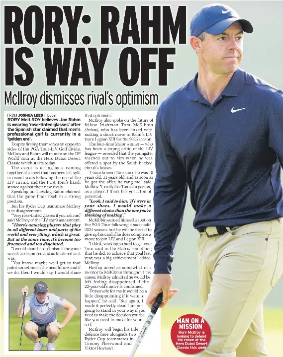  ?? ?? MAN ON A MISSION Rory McIlroy is looking to defend his crown at the Hero Dubai Desert Classic this week
