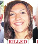  ??  ?? KILLED Aysha Frade, 44