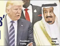  ??  ?? President Trump Saudi King Salman