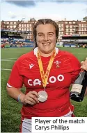  ?? ?? Player of the match Carys Phillips