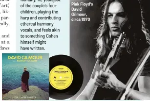  ??  ?? Pink Floyd’s David Gilmour, circa 1970
