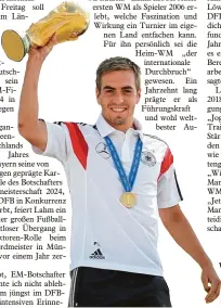  ?? Foto: dpa ?? Vor vier Jahren holte Philipp Lahm den WM Pokal als Spieler. In Russ land begleitet er das deutsche Team nun als Botschafte­r für die EM 2024.