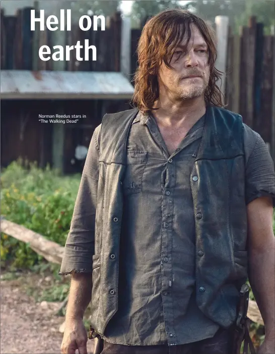  ??  ?? Norman Reedus stars in “The Walking Dead”