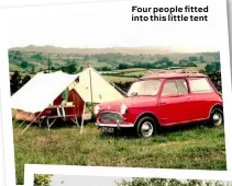  ??  ?? Four people fitted into this little tent