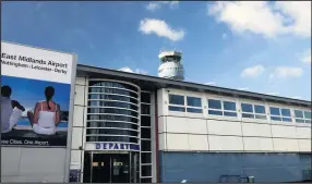  ??  ?? East Midlands Internatio­nal Airport. Picture: John Walton/PA Wire