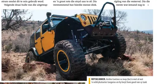  ??  ?? ROTSKLIMME­R. Archie Coetzee se Jeep (bo) is met al wat ’n veldrykato­eter toegerus en hy kwyt hom goed van sy taak op die eerste reeks hinderniss­e op die Rocking Crawlers se pad. Nicholas Harris (links en onder) maak aanvanklik korte mette van die rivierbedd­ing... tot ’n groepie groot rotse hom stuit.