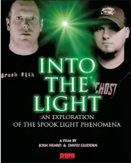  ?? IMAGE SUBMITTED ?? David Glidden of Noel (right), along with Josh Heard of Iowa, co-produced the documentar­y “Into the Light: An Exploratio­n of the Spook Light Phenomena,” which is being shown at 7 p.m. Feb. 15 at The Flick Theater in Anderson.