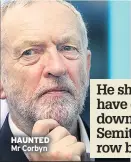  ??  ?? HAUNTED Mr Corbyn