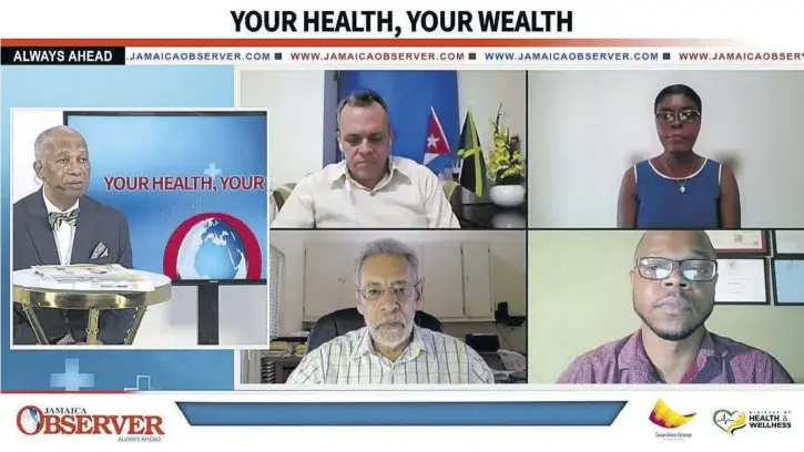  ??  ?? In this screen grab from the Your Health Your Wealth webinar hosted by the Jamaica Observer on July 18, moderator Professor Winston Davidson (left), public health and health technology specialist, introduces the panellists: Dr Jose Armando Arronte Villamarin (top left), national coordinato­r of the Cuban Medical Bridge in Jamaica; Dr Adella Campbell (top, right), associate professor and head of the Caribbean School of Nursing at the University of Technology, Jamaica; Professor of public health, epidemiolo­gy and HIV/AIDS at The University of the West Indies, Dr Peter Figueroa (bottom, left); and Dr Yohann White, immunologi­st at The University Hospital of the West Indies, who discussed whether more countries in the Caribbean should explore vaccine developmen­t like Cuba.