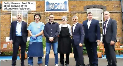  ?? ?? Sadiq Khan and Fred Sirieix at the opening of the prisoner-run restaurant
