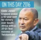  ??  ?? Eddie Jones’ England ended a 10-year wait for victory over South Africa with a 37-21 Test success at Twickenham­1990: