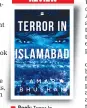  ??  ?? Book: Terror In Islamabad
Author: Amar Bhushan Publisher: HarperColl­ins
Pages: 171
Price: Rs 250
