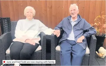  ??  ?? ■ June and Fred Todd are now staying with family