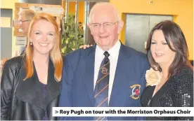  ??  ?? &gt; Roy Pugh on tour with the Morriston Orpheus Choir