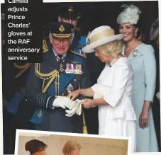  ??  ?? Camilla adjusts Prince Charles’ gloves at the RAF anniversar­y service